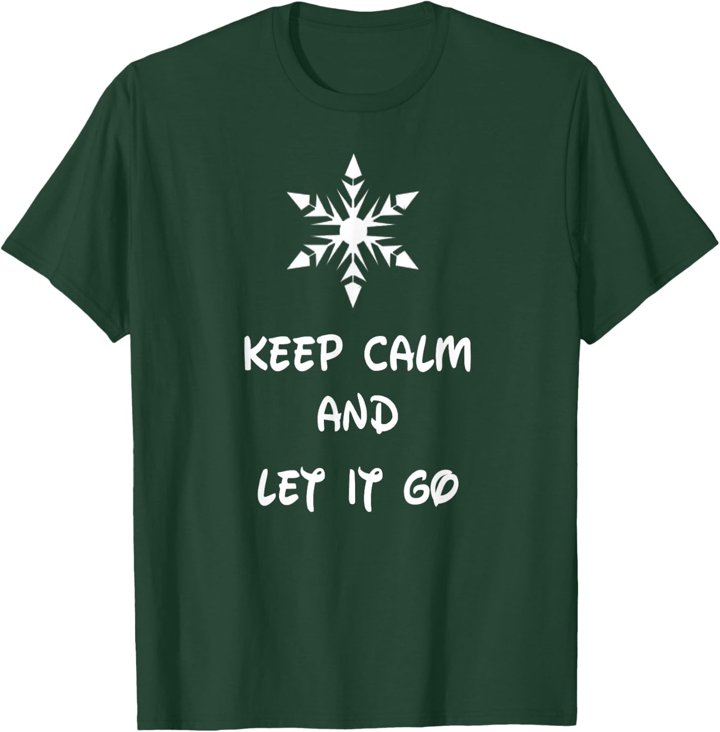 Keep Calm And Let It Go T-Shirt - T-Shirt | Forest