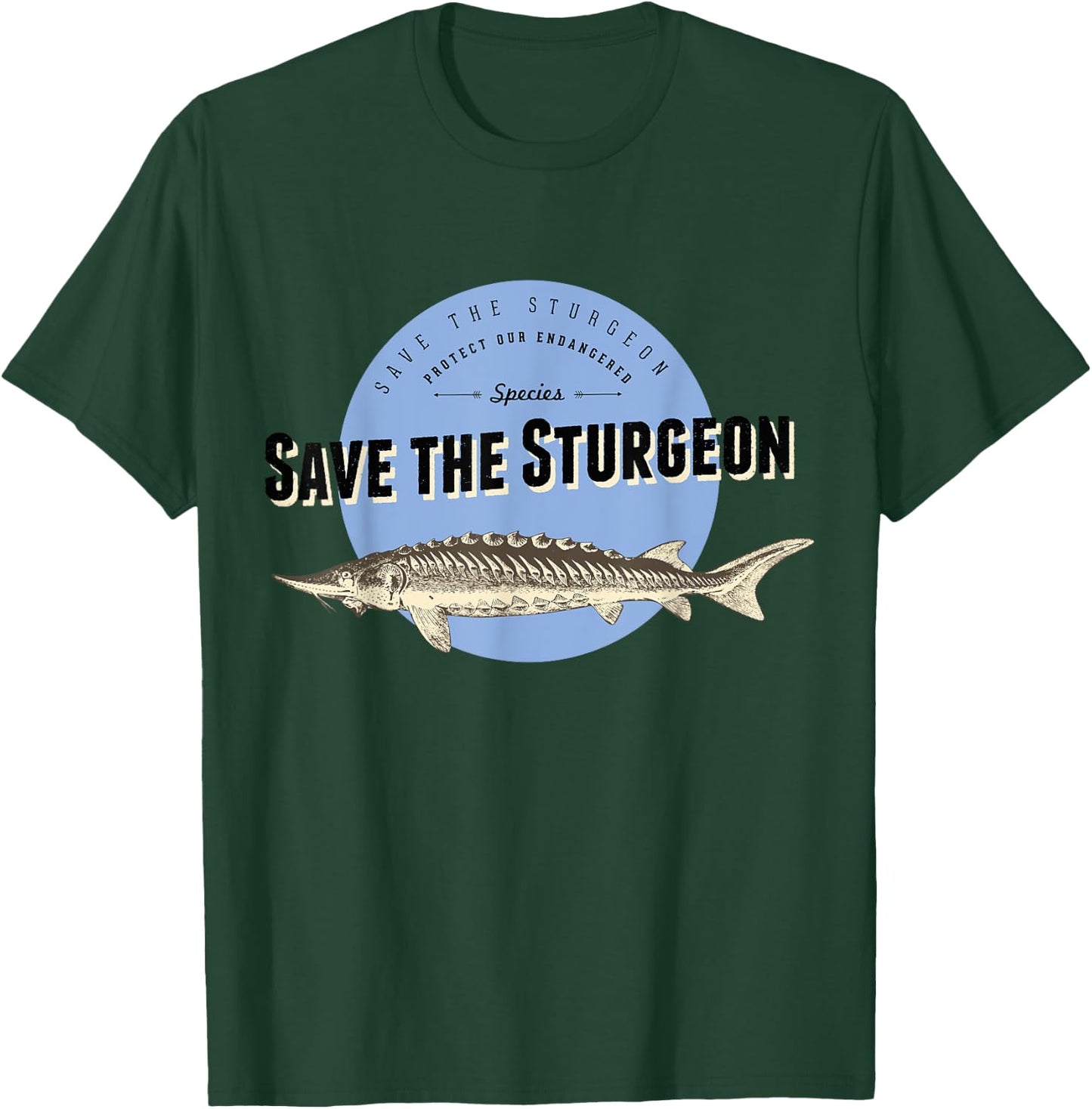 Save the Sturgeon - Endangered Species T-Shirt - T-Shirt | Forest