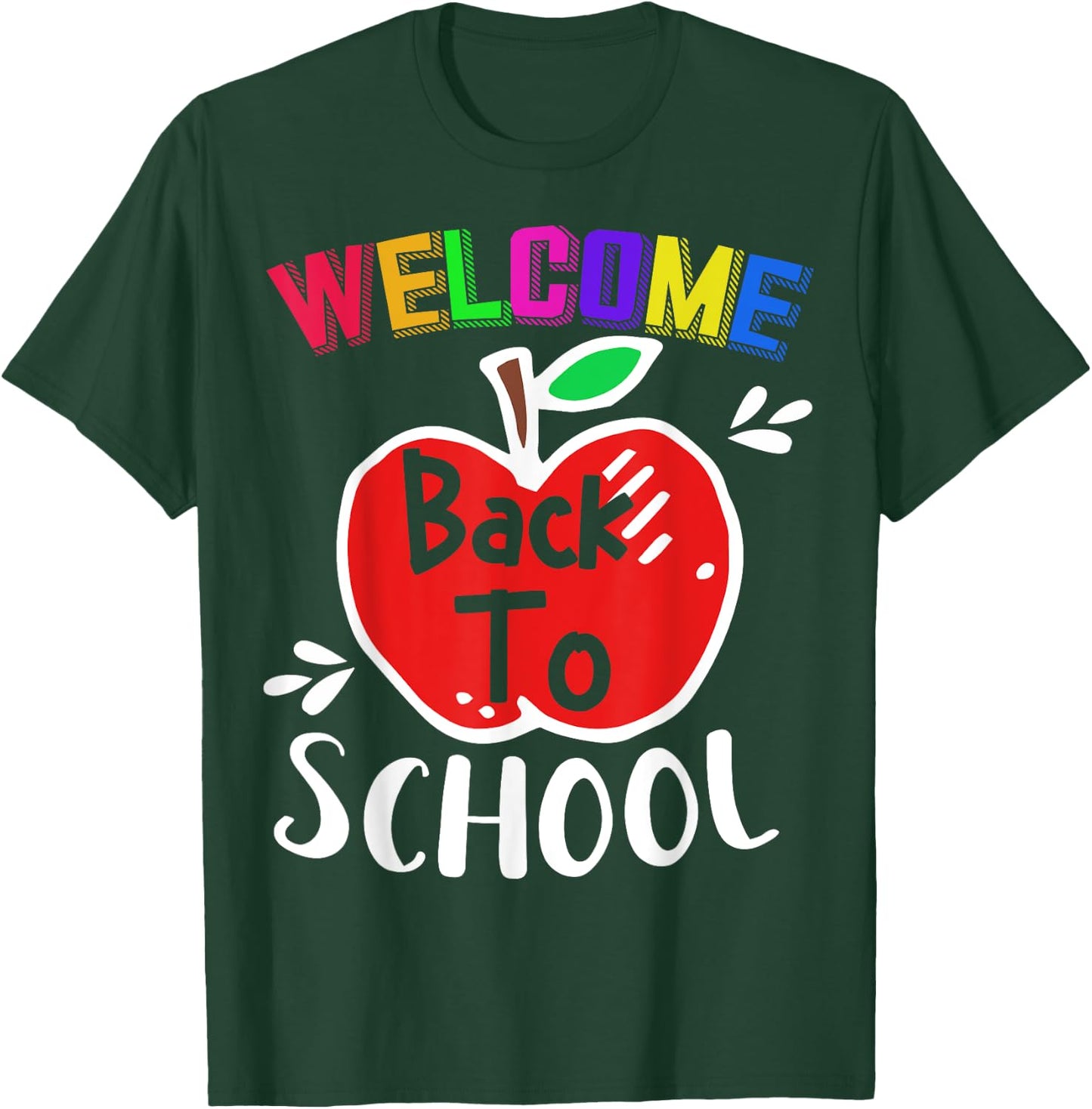 Welcome Back To School Shirt Funny Teachers Students Gift Men Women Girls Kids T-Shirt - T-Shirt | Forest