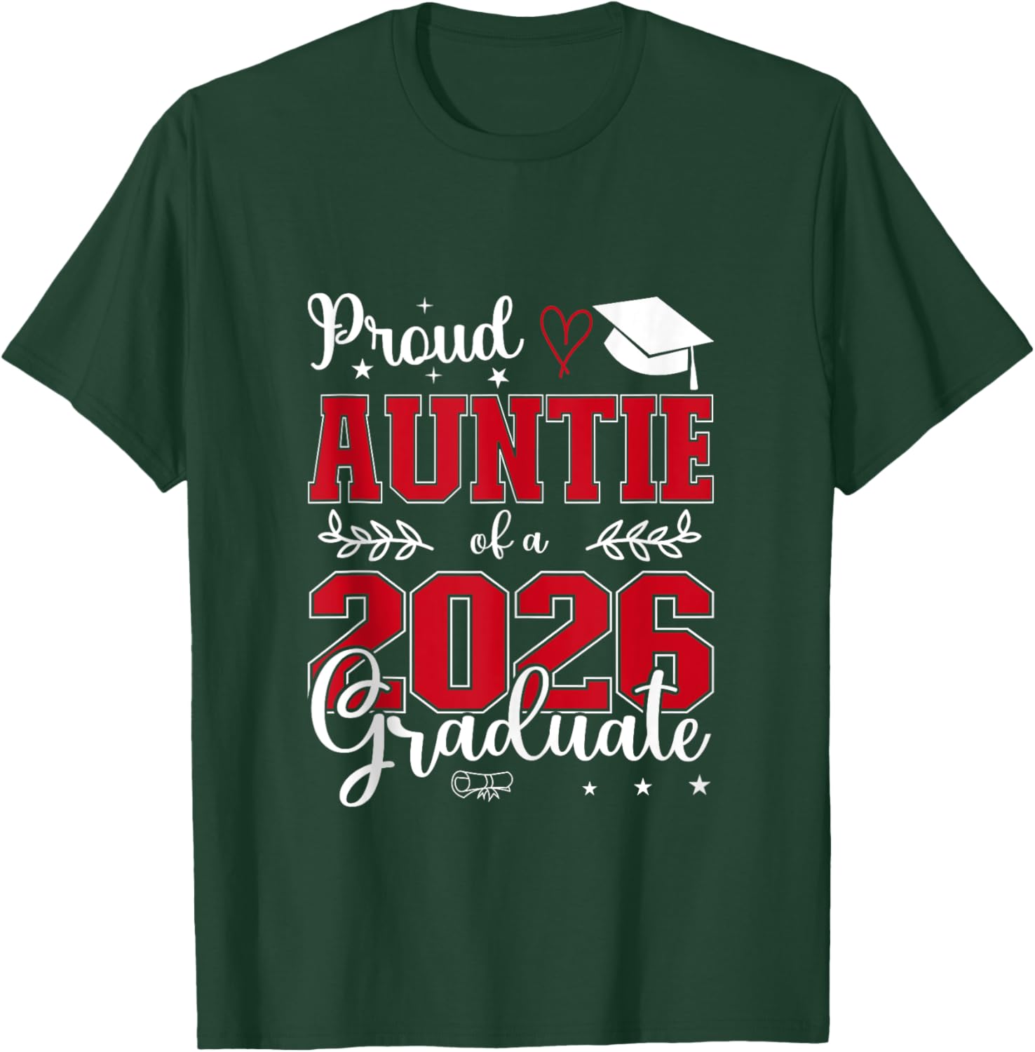 Proud Auntie of a class of 2026 graduate for graduation T-Shirt - T-Shirt | Forest