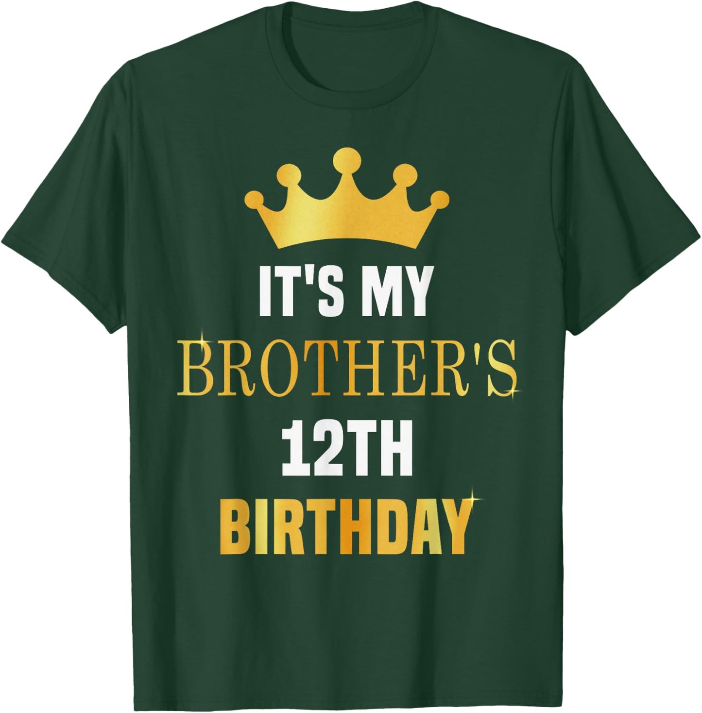 Its My Brother's 12th Birthday 12 Years Old Golden Bday T-Shirt - T-Shirt | Forest
