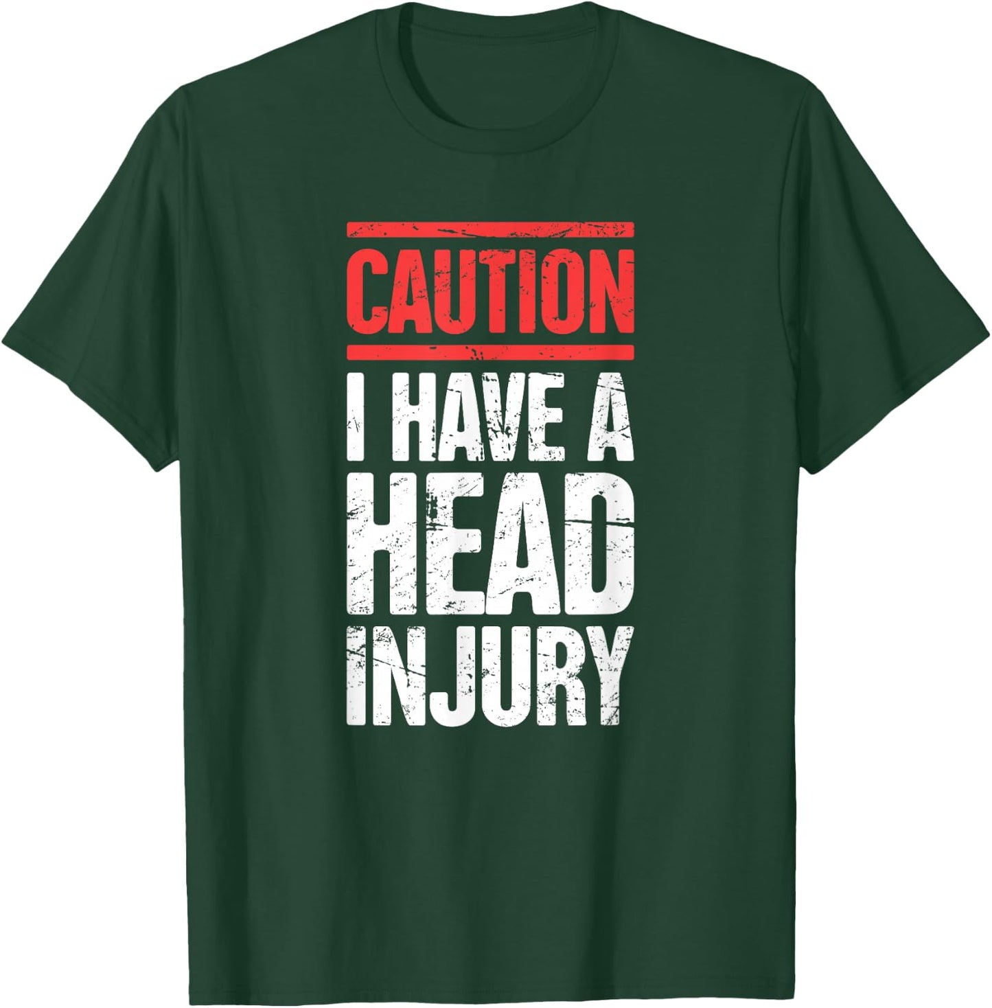 Caution - Funny Head Injury Concussion T-Shirt - T-Shirt | Forest
