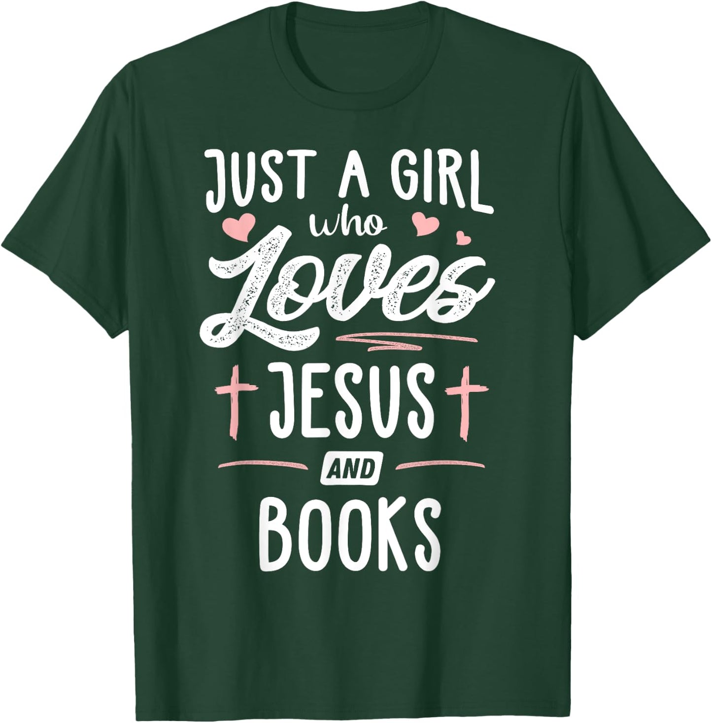 Just A Girl Who Loves Jesus And Books Gift Women T-Shirt - T-Shirt | Forest