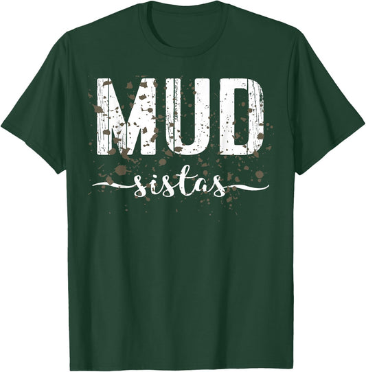 Mud Run Team Shirt Women Marathon Runner ATV 4x4 Mud Sistas T-Shirt - T-Shirt | Forest