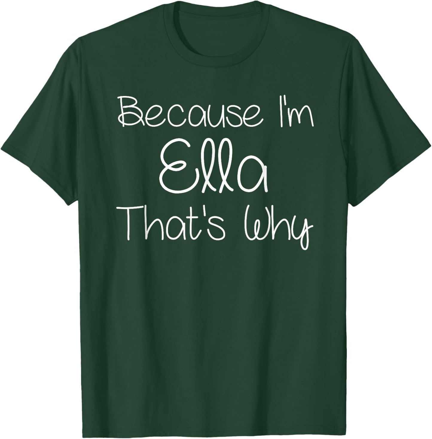ELLA Funny Personalized Birthday Women Name Gift T-Shirt - T-Shirt | Forest