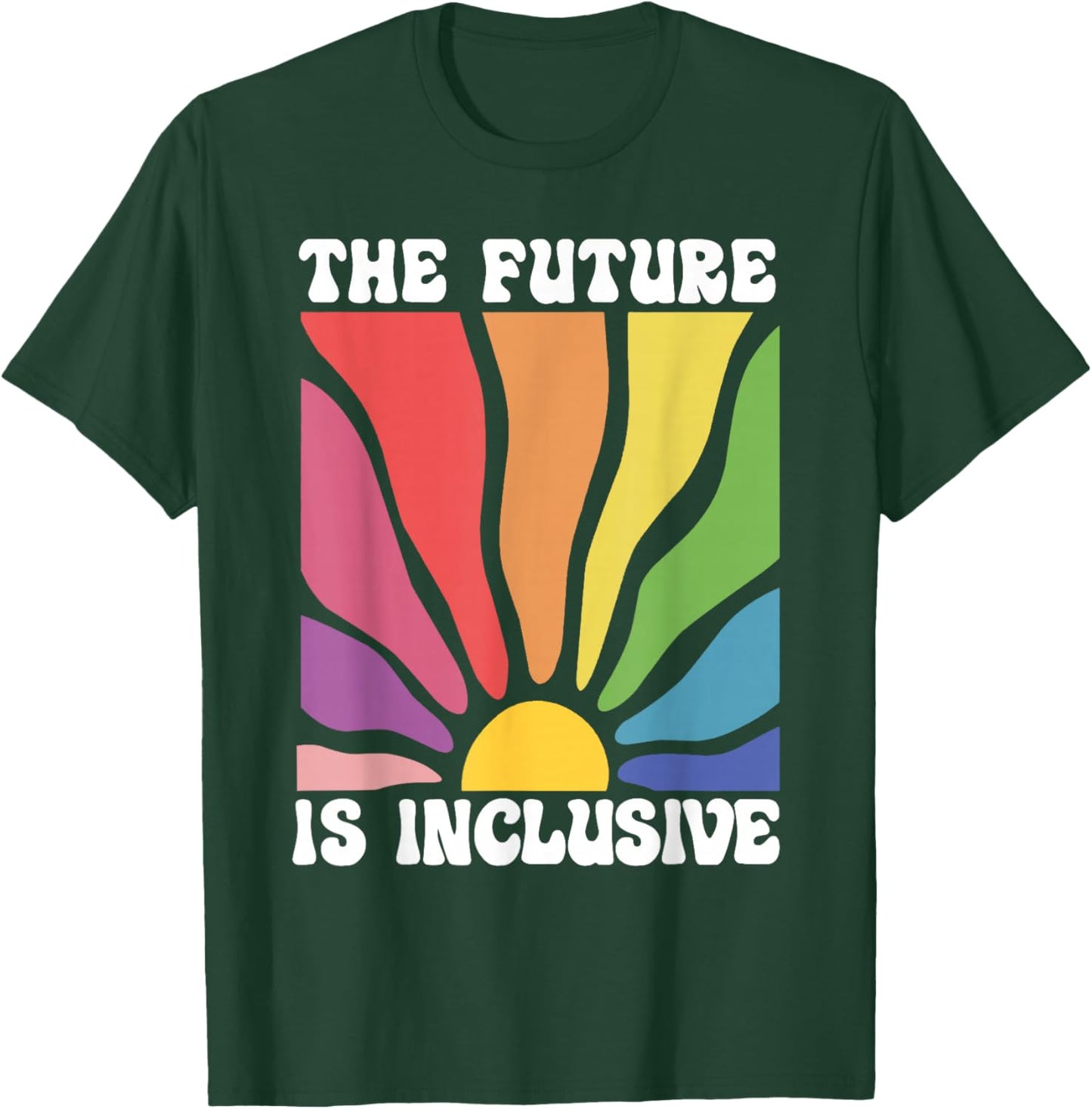 The Future Is Inclusive LGBTQ Rainbow Pride T-Shirt - T-Shirt | Forest