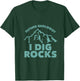 Kids Future Geologist I Dig Rocks Toddlers Boys and Girls T-Shirt - T-Shirt | Forest