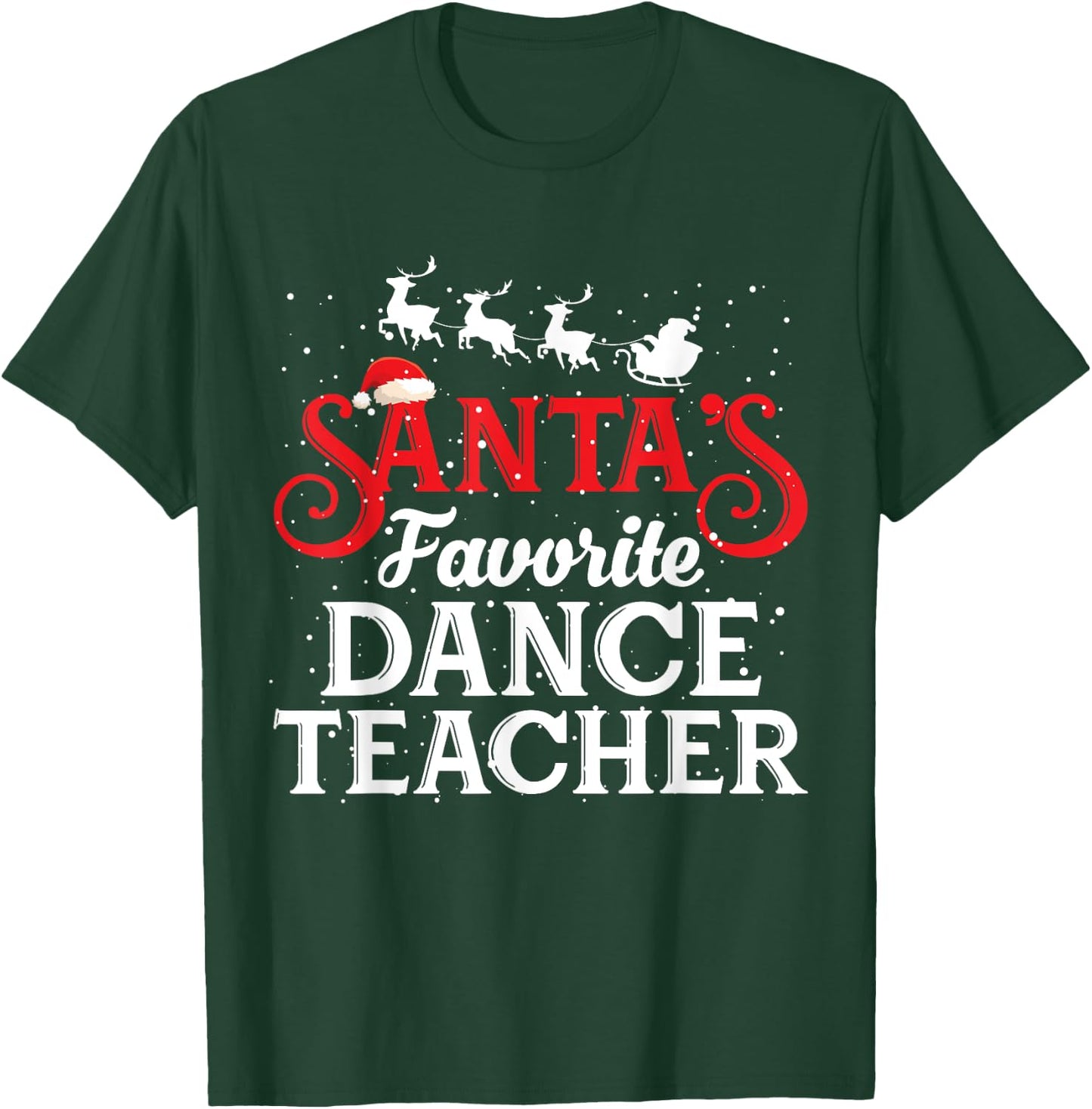 Santa's Favorite Dance Teacher Funny Christmas Gifts Men Women T-Shirt - T-Shirt | Forest