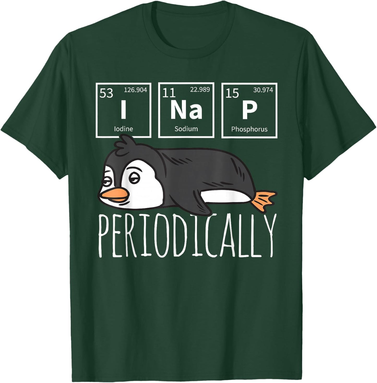 Funny Science I NAP Periodic Table Meme Meh Penguin Gift T-Shirt - T-Shirt | Forest