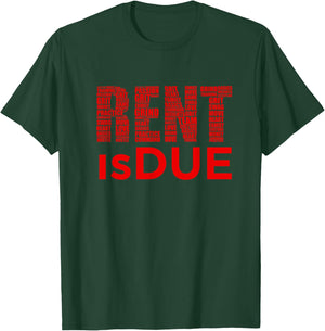 Rent is Due Workout T-Shirt - T-Shirt | Forest