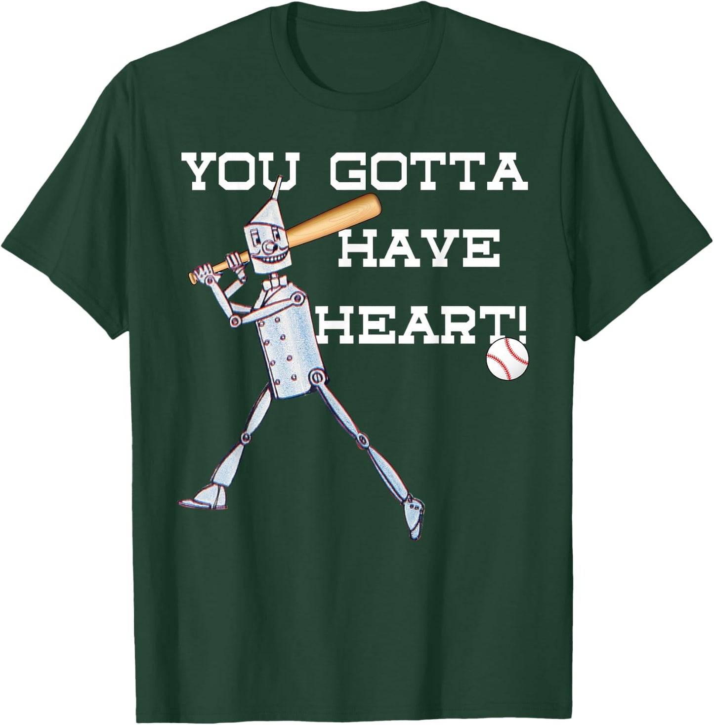 Wizard Of Oz Tin Man Shirt -Gotta Have Heart Baseball T-Shirt - T-Shirt | Forest