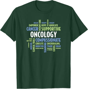 Oncology Quotes for Nurses, Doctors, Staff and Department T-Shirt - T-Shirt | Forest