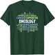 Oncology Quotes for Nurses, Doctors, Staff and Department T-Shirt - T-Shirt | Forest