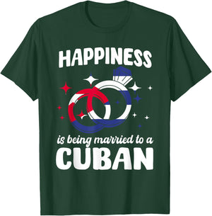 Happiness Is Being Married To A Cuban Wedding Cuba Cubano T-Shirt - T-Shirt | Forest
