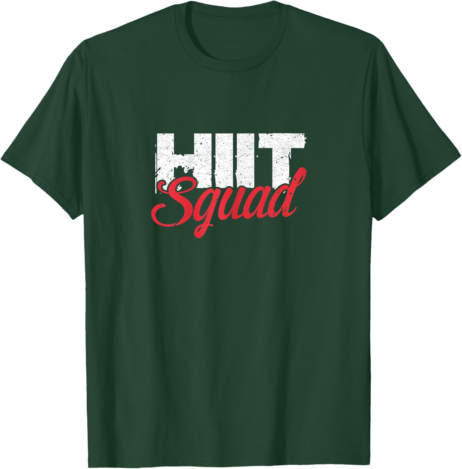 HIIT Squad Funny Training Workout Gymnastics Fitness T-Shirt - T-Shirt | Forest