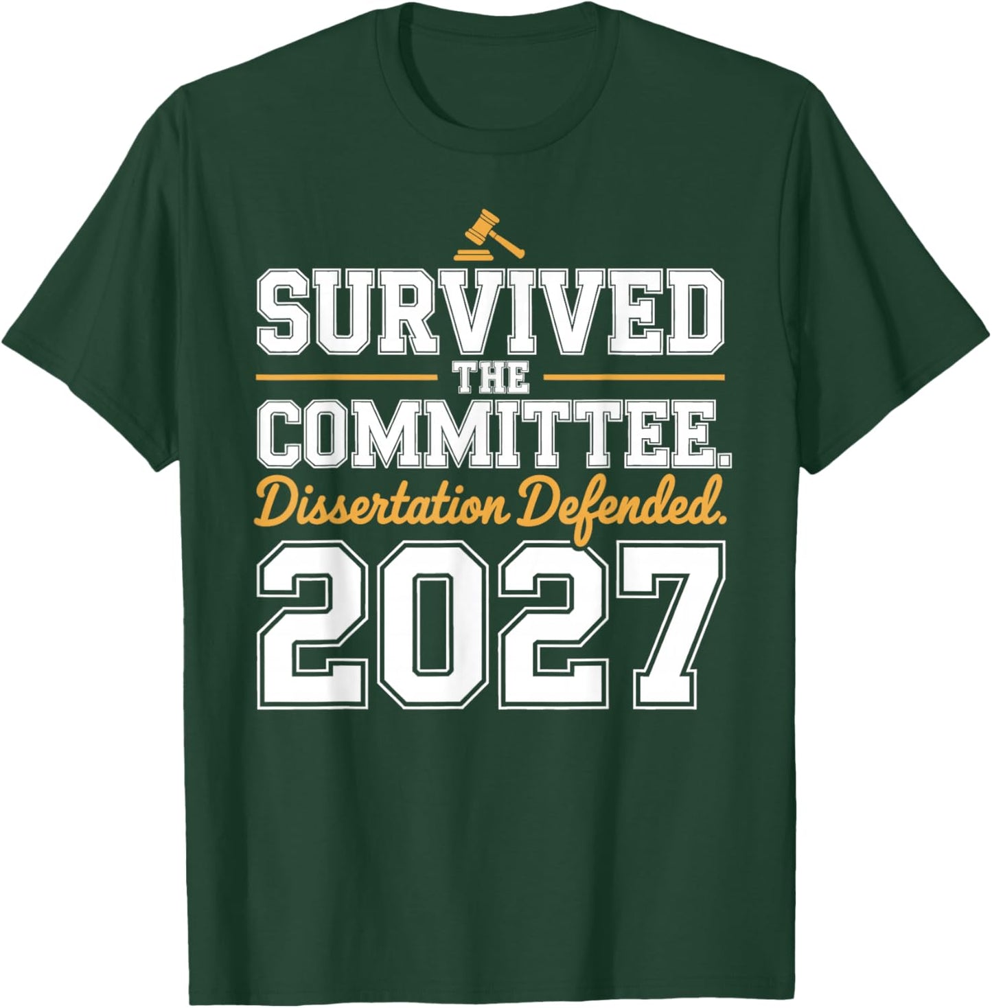 Dissertation Defended 2027 for PhD EDD Doctorate Graduation T-Shirt - T-Shirt | Forest