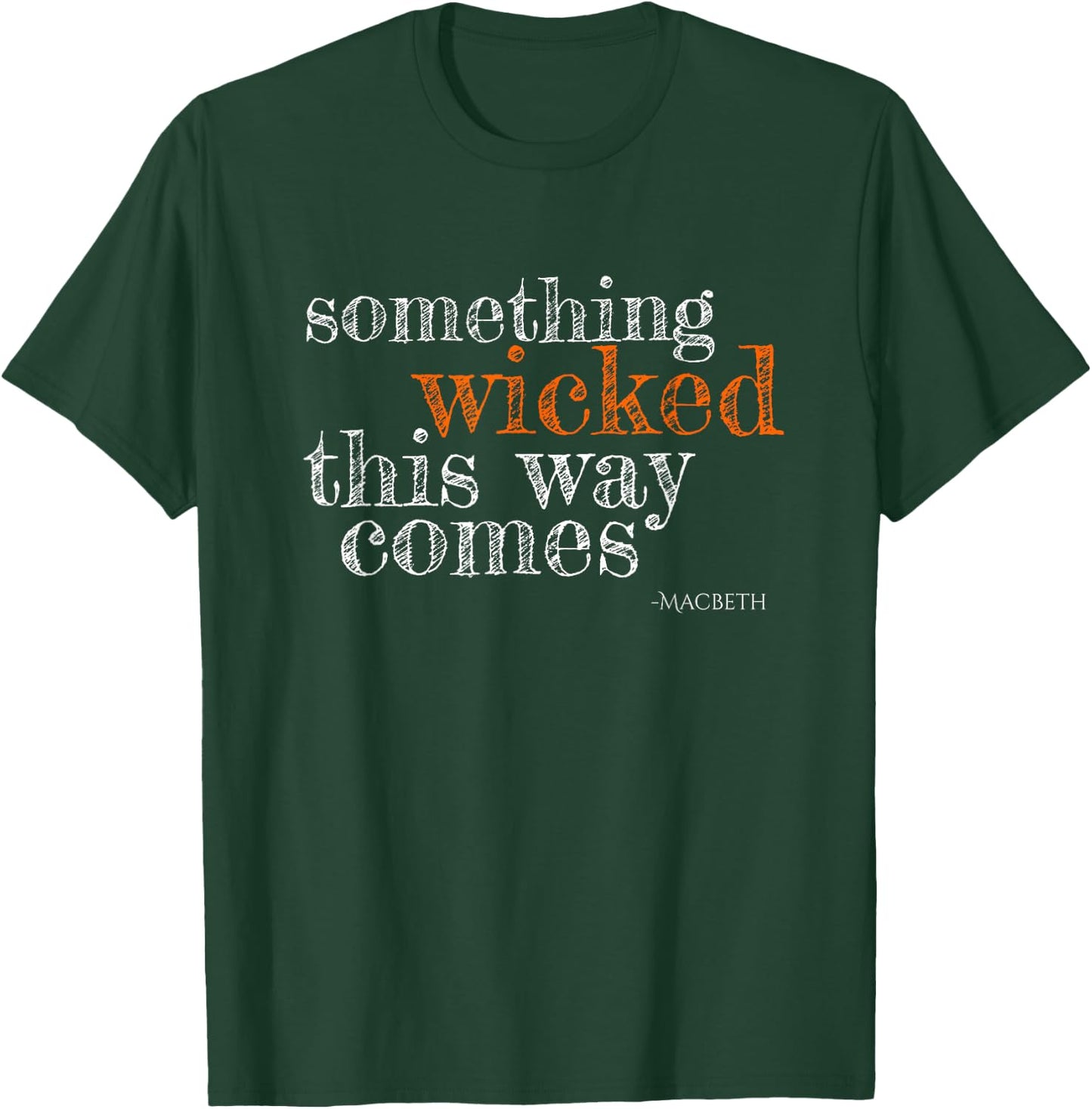 Something Wicked This Way Comes Shakespeare Halloween T-Shirt - T-Shirt | Forest