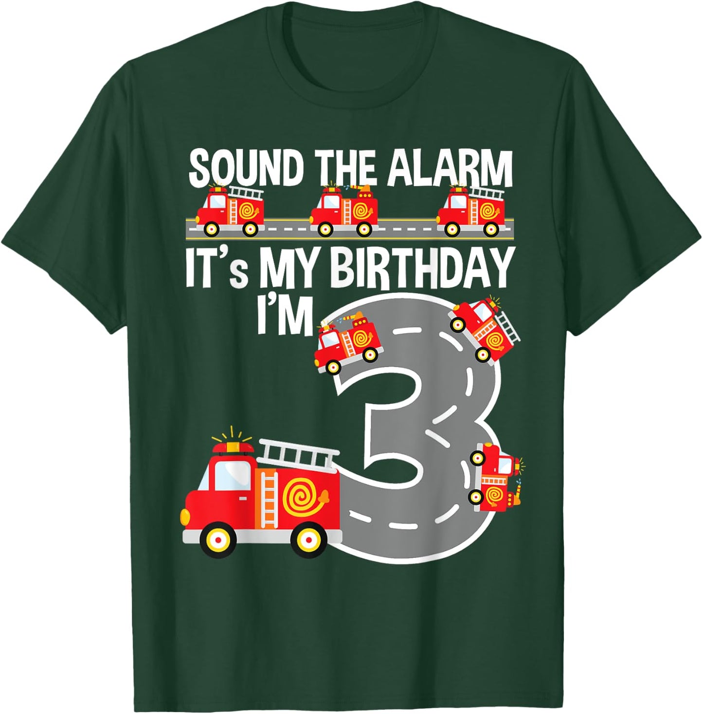 Sound The Alarm Fire Truck 3rd Birthday Shirt For Boys Age 3 T-Shirt - T-Shirt | Forest