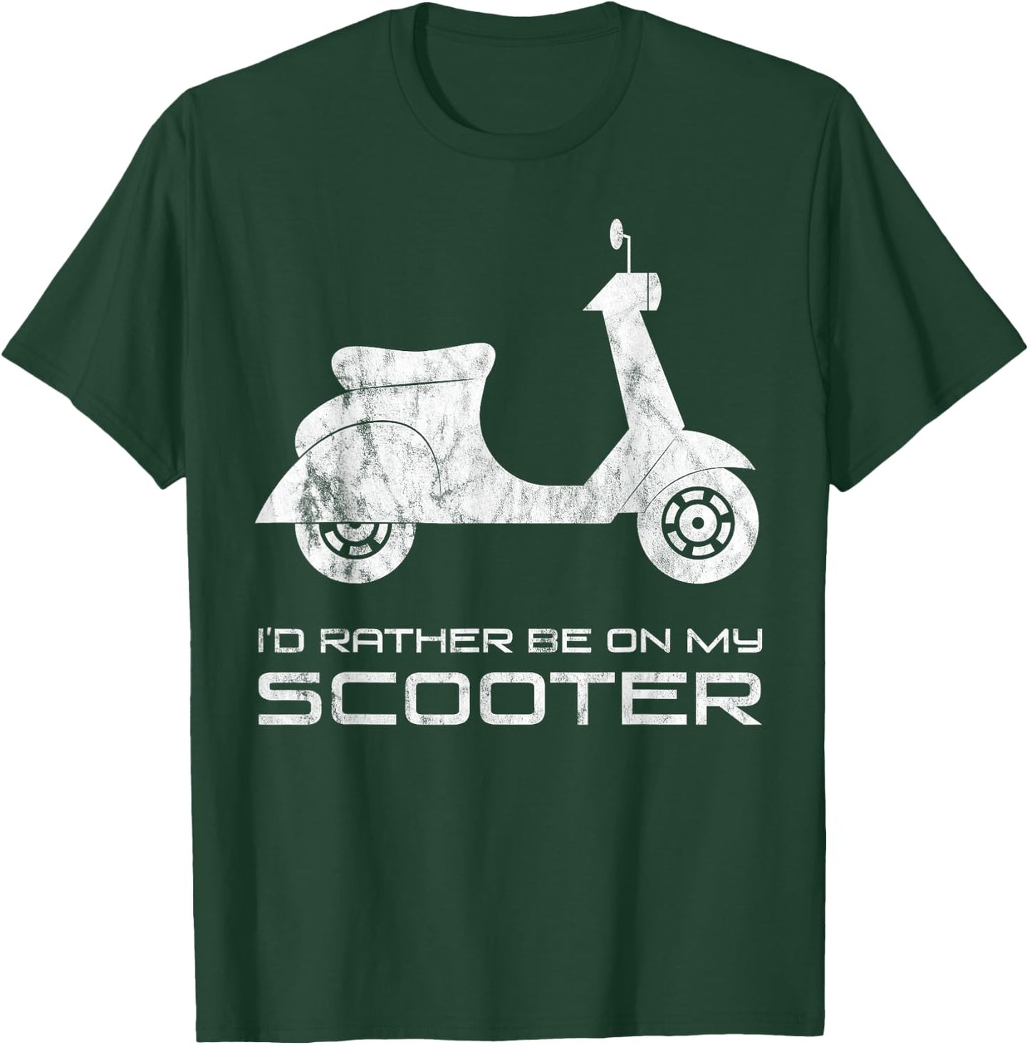 I'd Rather Be on My Scooter Funny Motorbike Hip T-Shirt - T-Shirt | Forest