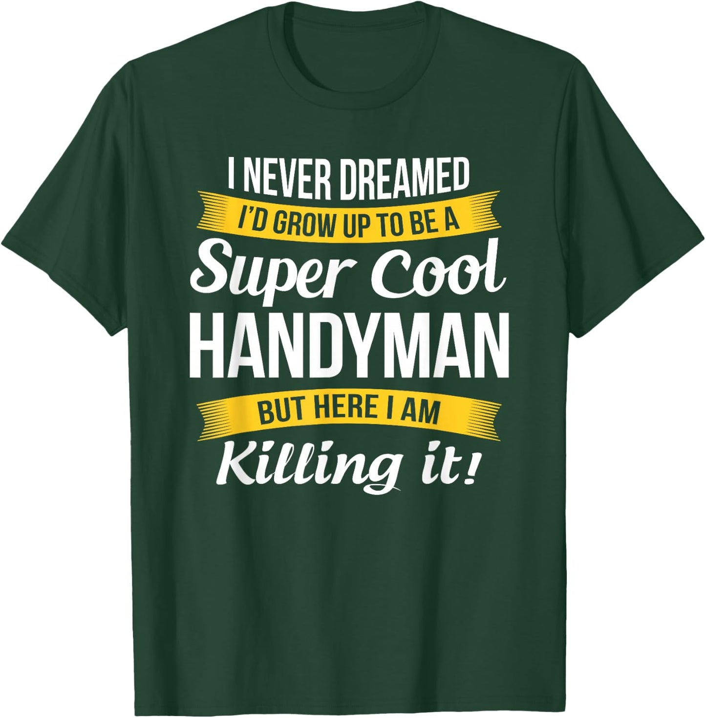 Handyman Funny Gift T-Shirt - T-Shirt | Forest