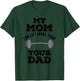 My Mom Can Lift More Than Your Dad Funny Weightlifting T-Shirt - T-Shirt | Forest