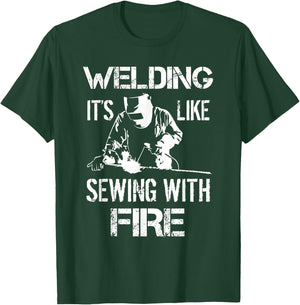 Welding It's Like Sewing With Fire Funny Welder Husband Gift T-Shirt - T-Shirt | Forest