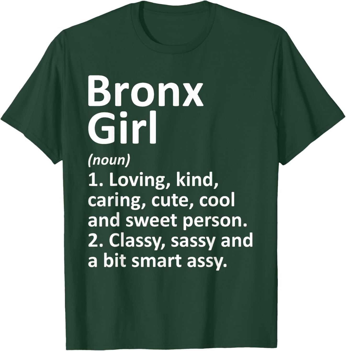 BRONX GIRL NY NEW YORK Funny City Home Roots Gift T-Shirt - T-Shirt | Forest