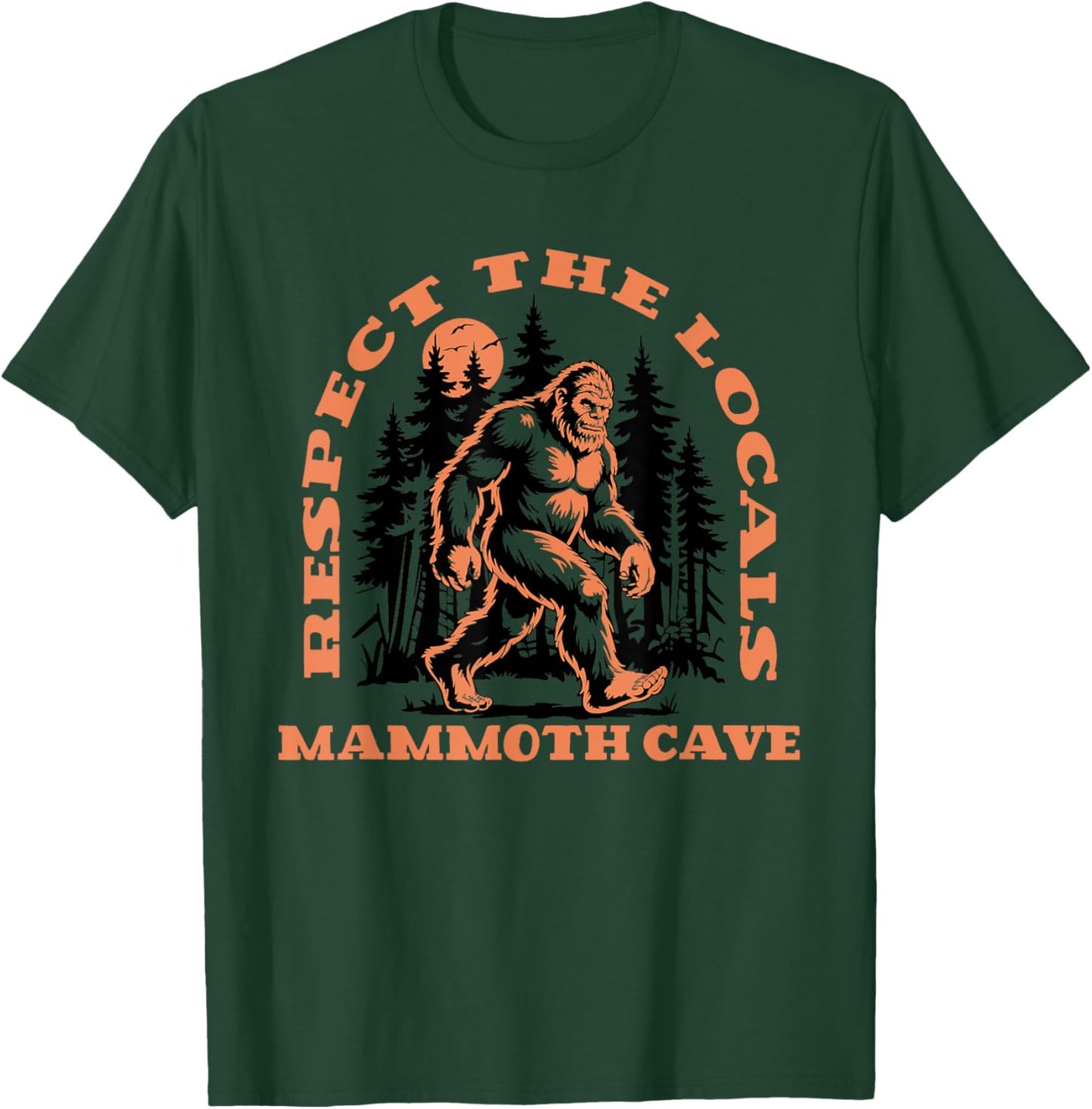Mammoth Cave Bigfoot Respect the Locals Retro Sasquatch T-Shirt - T-Shirt | Forest