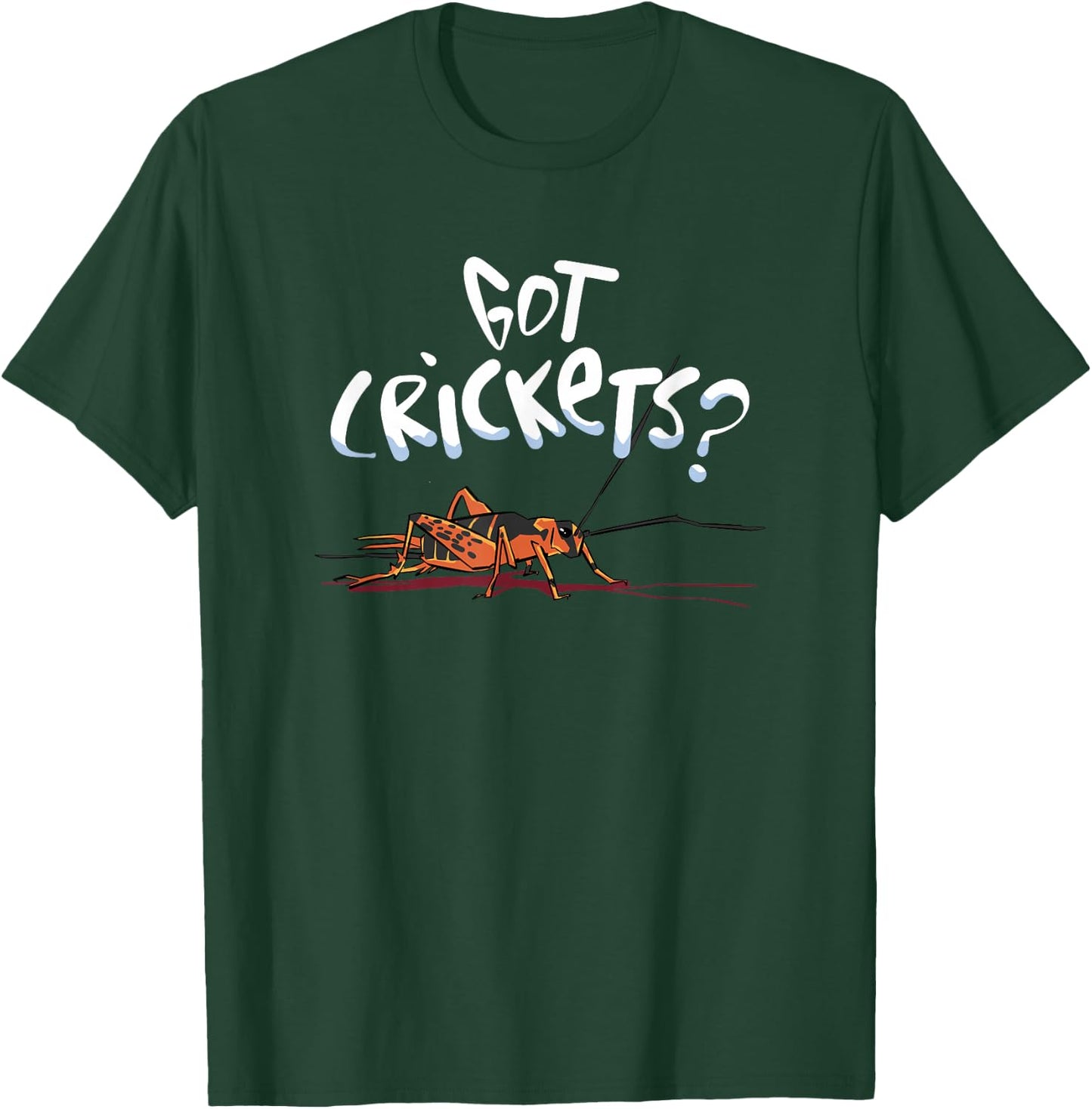 Got Crickets? - Insects Protein Superfood Lover T-Shirt - T-Shirt | Forest