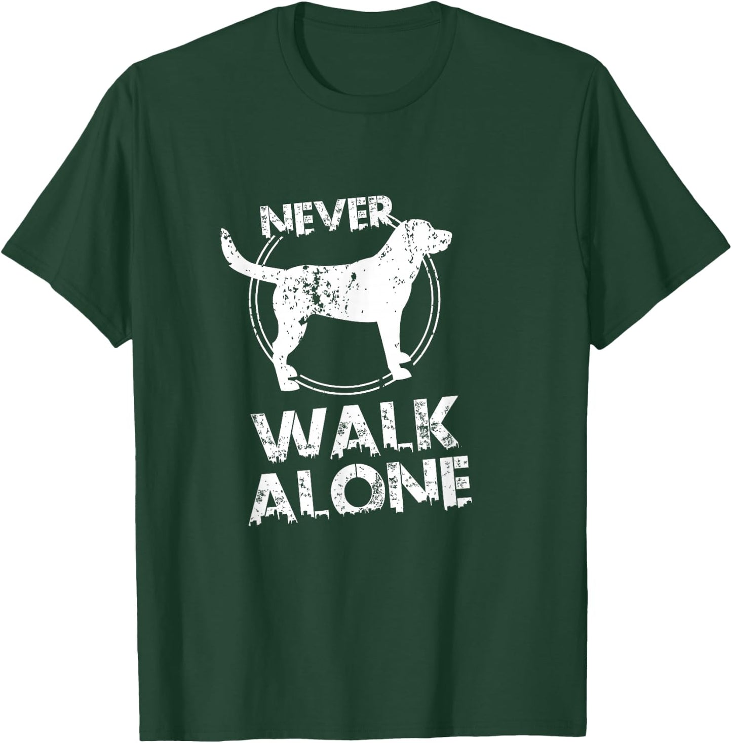 Never Walk Alone Dog Lover T-Shirt - T-Shirt | Forest