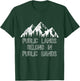 Public Landowner Gift Keep Public T-Shirt - T-Shirt | Forest