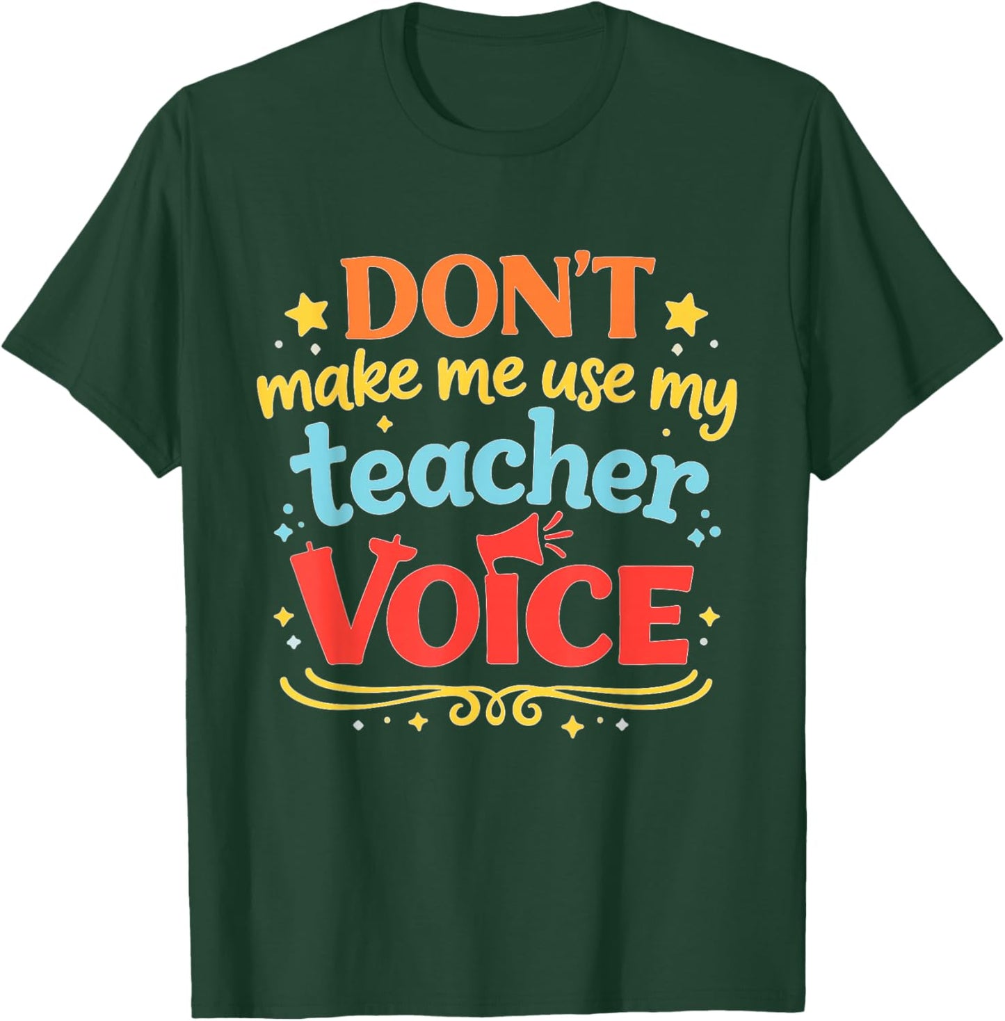 Vintage Teacher Quote Dont Make Me Use Voice T-Shirt - T-Shirt | Forest