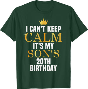 I Can't Keep Calm Its My Son's 20th Birthday Golden Bday T-Shirt - T-Shirt | Forest