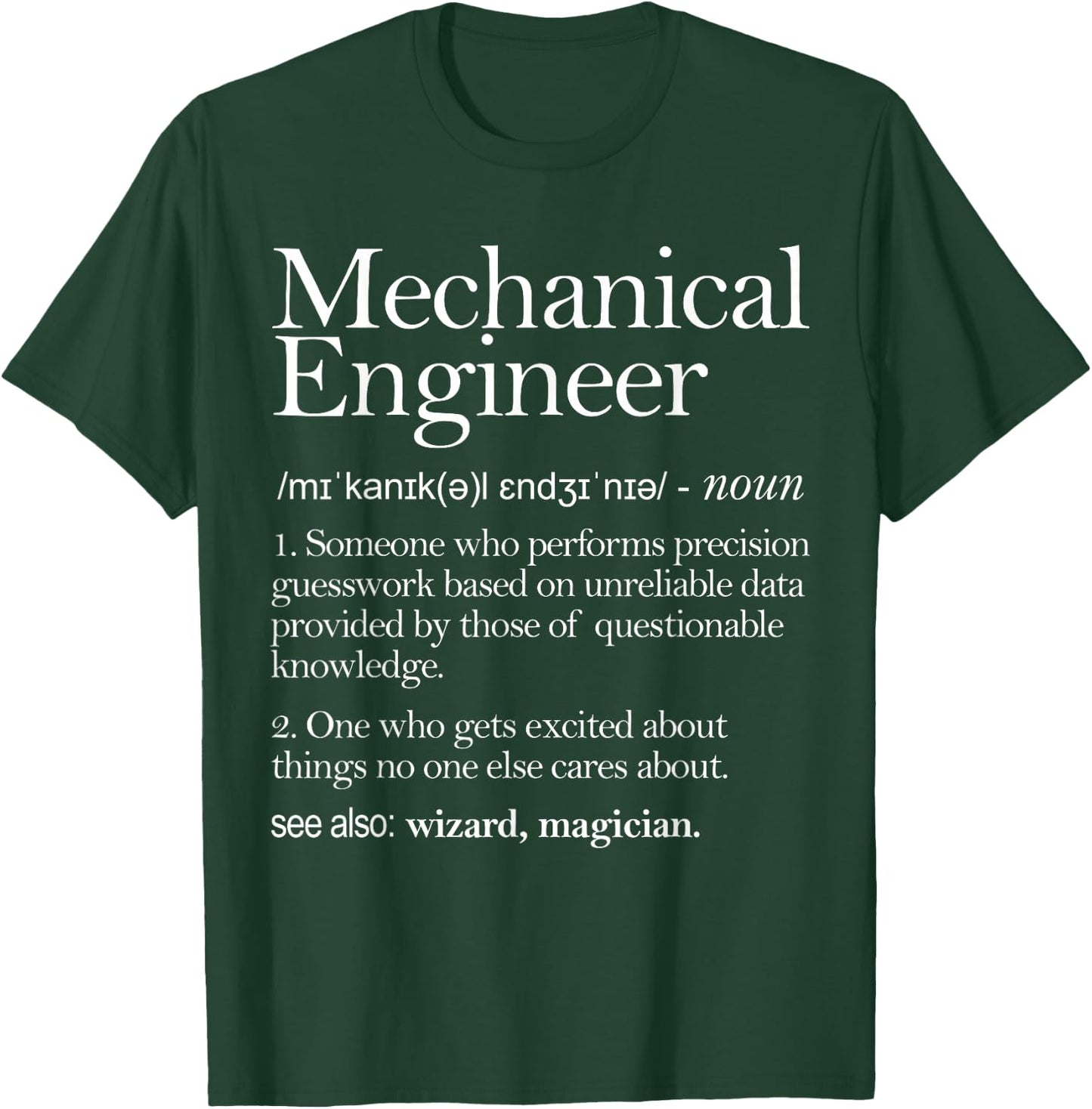 Mechanical Engineer Definition Apparel, Mechanic Engineering T-Shirt - T-Shirt | Forest
