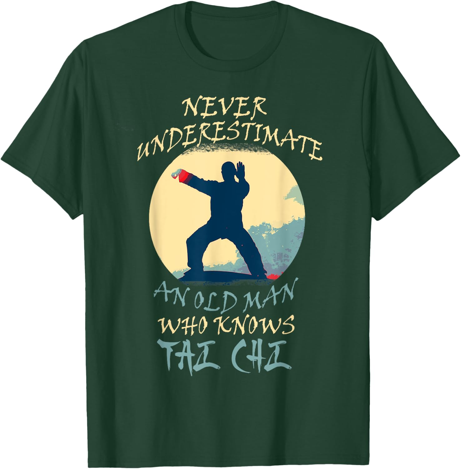 Never Underestimate An Old Man Who Knows Tai Chi Grandpa T-Shirt - T-Shirt | Forest