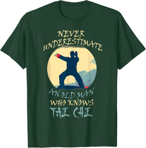 Never Underestimate An Old Man Who Knows Tai Chi Grandpa T-Shirt - T-Shirt | Forest