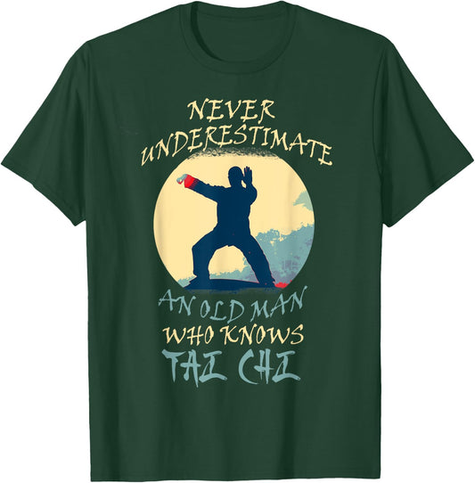 Never Underestimate An Old Man Who Knows Tai Chi Grandpa T-Shirt - T-Shirt | Forest