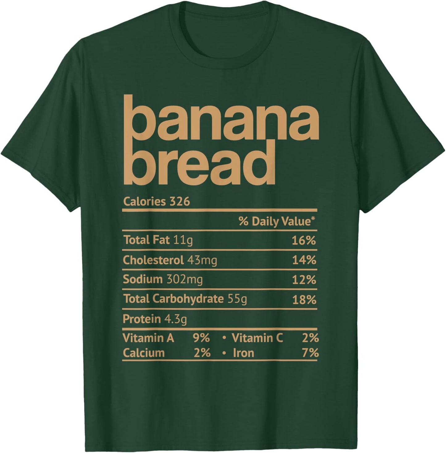 Banana Bread Nutrition Facts Funny Thanksgiving Christmas T-Shirt - T-Shirt | Forest