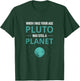 When I Was Your Age Pluto Planet T-Shirt - T-Shirt | Forest