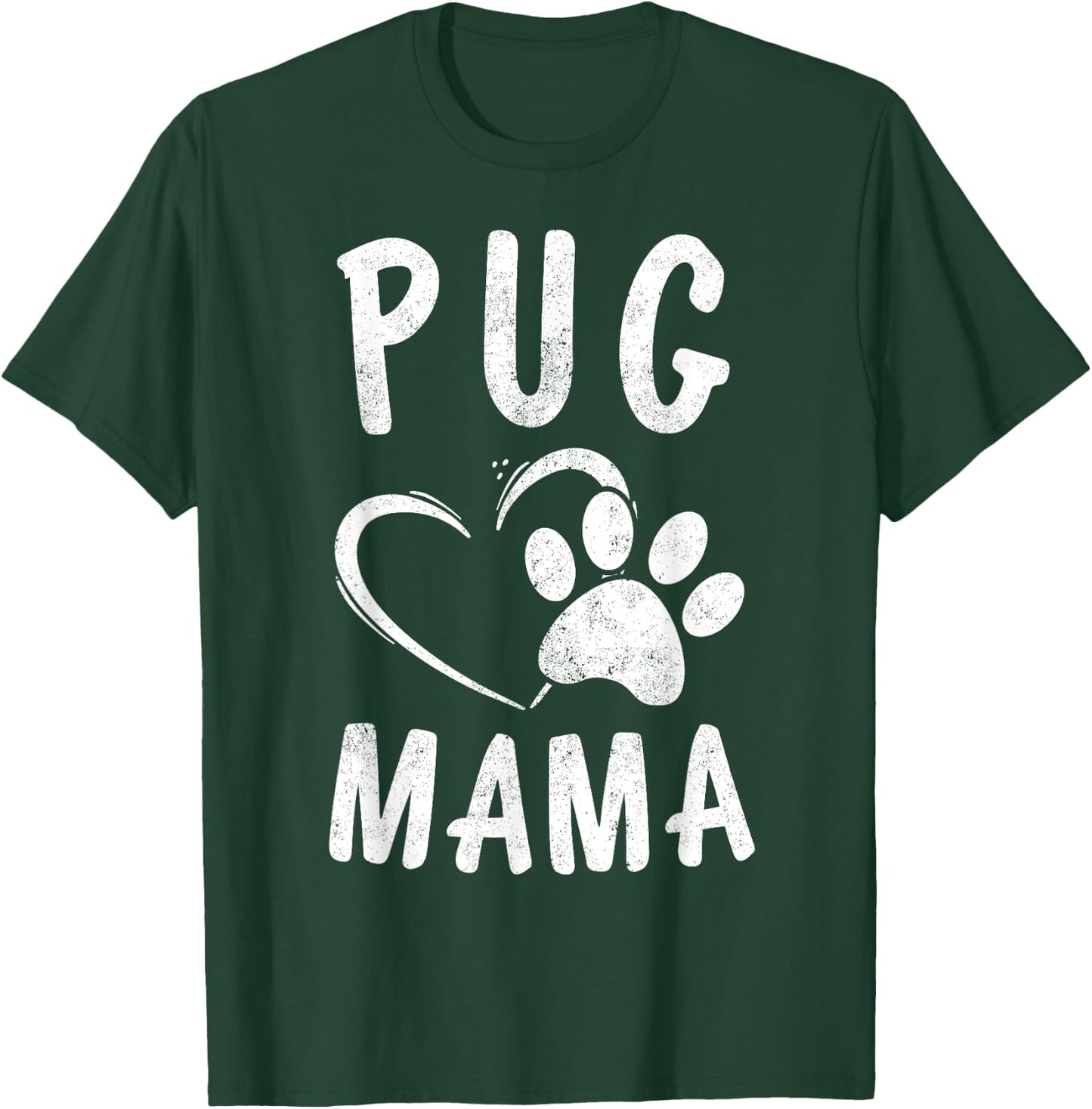 Cute Pug Mama Gift Pet Pugs Lover Apparel Dog Puggle Mom Men Women Girls Kids T-Shirt - T-Shirt | Forest