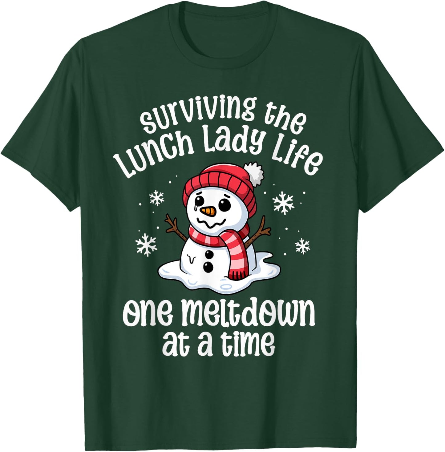Lunch Lady Christmas One Meltdown At A Time Snowman Winter T-Shirt - T-Shirt | Forest