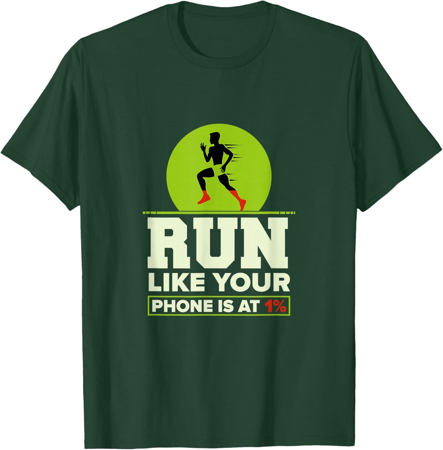 Funny Run Like Your Phone 1% Cross Country XC Gift Men Women T-Shirt - T-Shirt | Forest