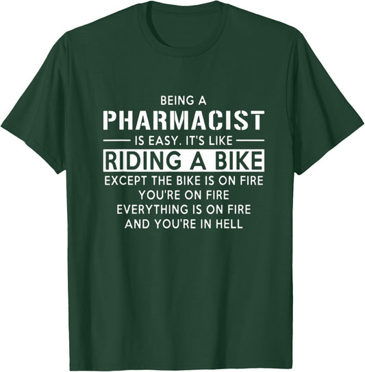 Being A Pharmacist Is Easy It's Like Riding A Bike Shirt T-Shirt - T-Shirt | Forest