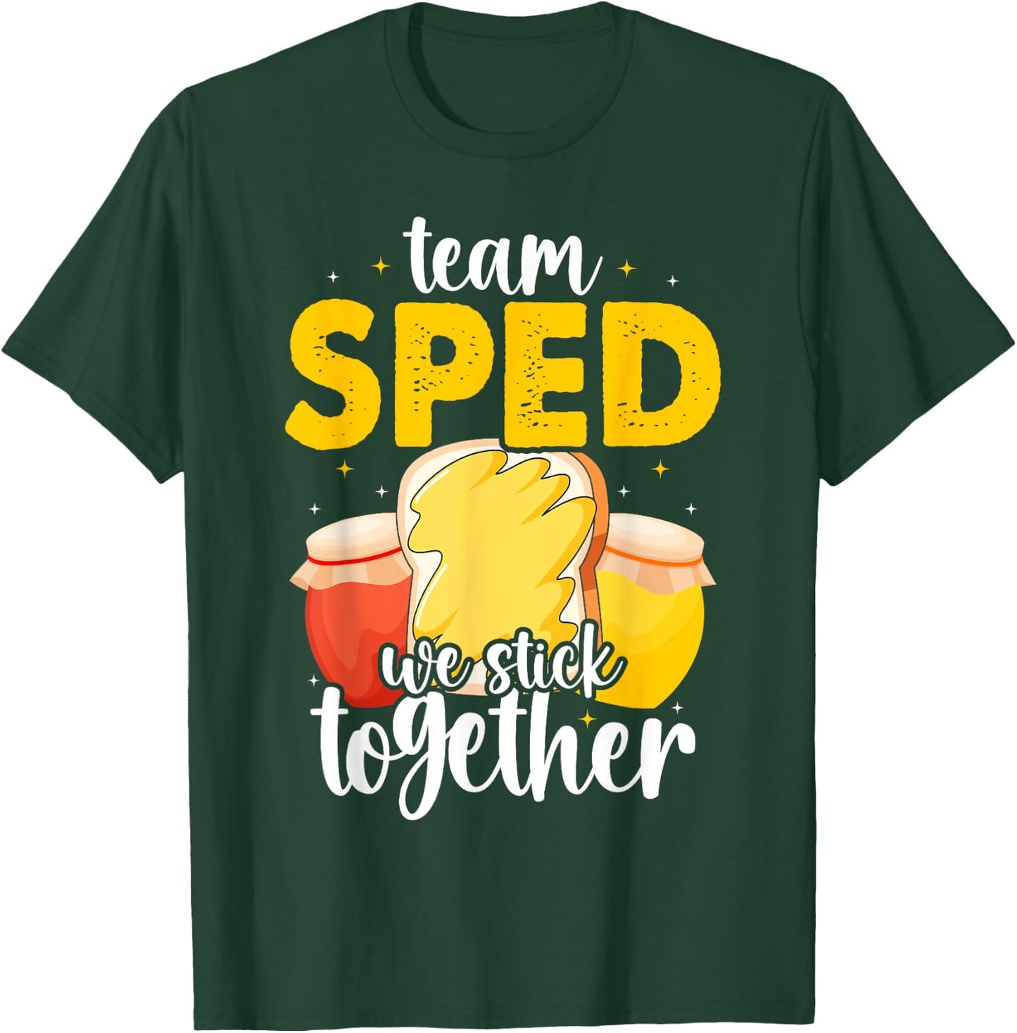 Team Sped We Stick Together Bread Jam Teacher Student T-Shirt - T-Shirt | Forest