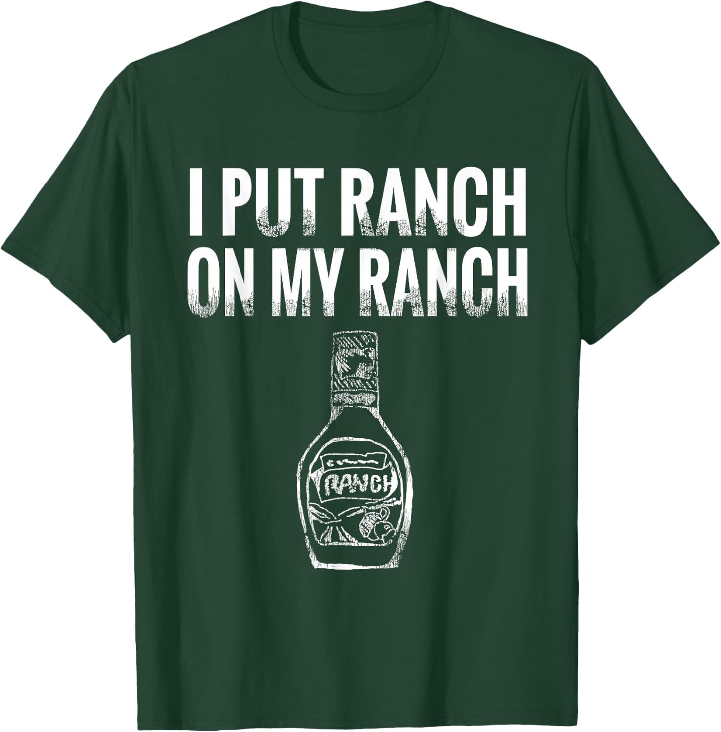 Condiment Food Ranch Vintage I Put Ranch On My Ranch - Black, Small T-Shirt - T-Shirt | Forest