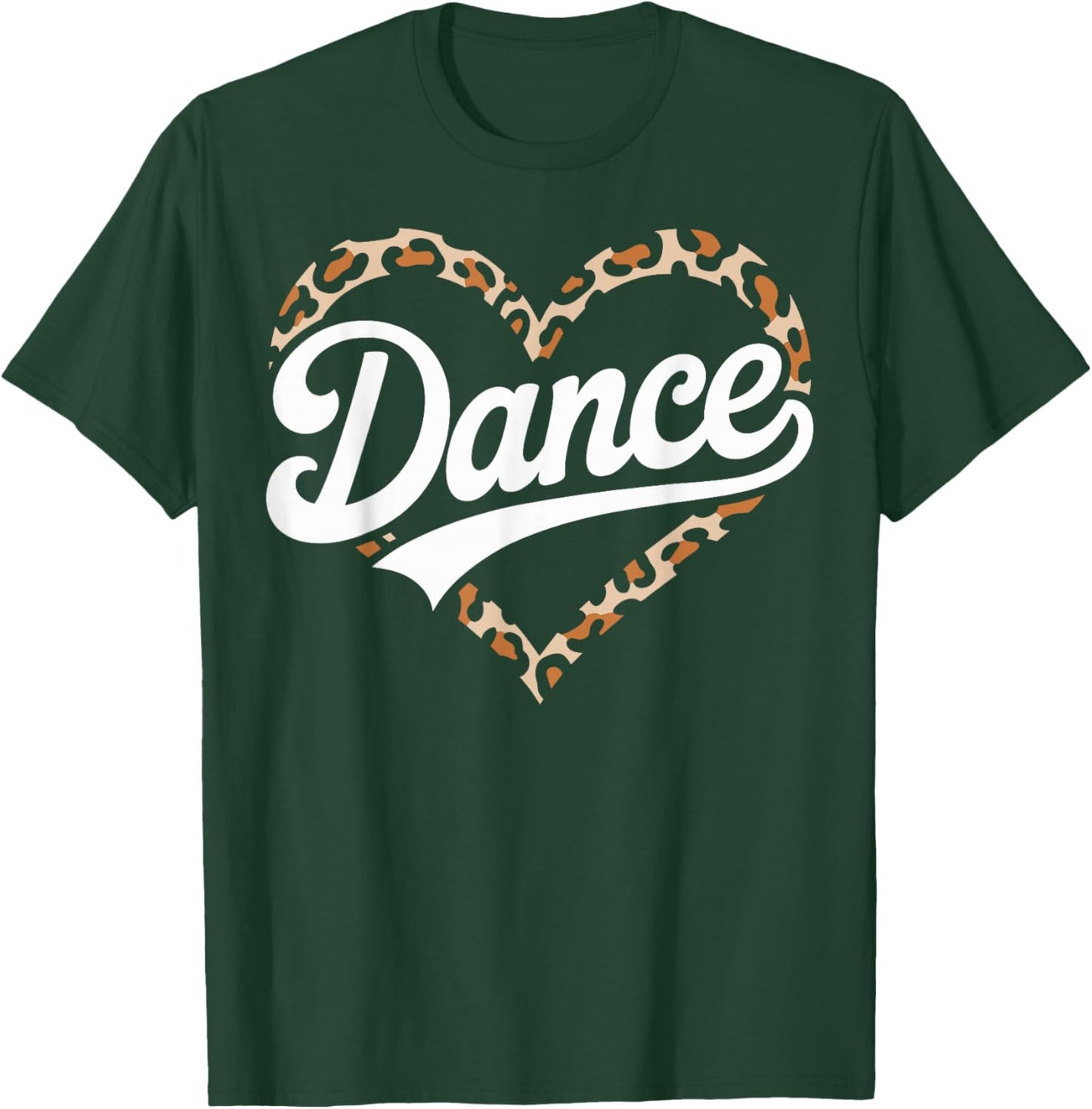 Leopard Heart Dance Teacher Dancing Dancer T-Shirt - T-Shirt | Forest