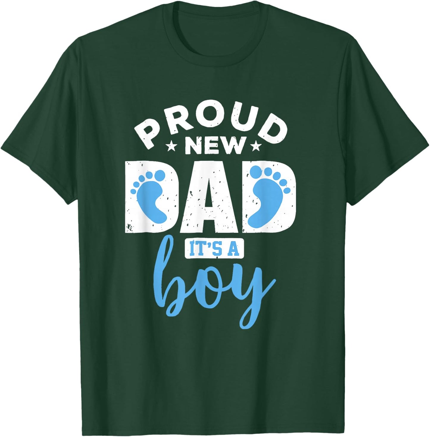 Proud New Dad It's A Boy Promoted to Daddy Gift T-Shirt - T-Shirt | Forest