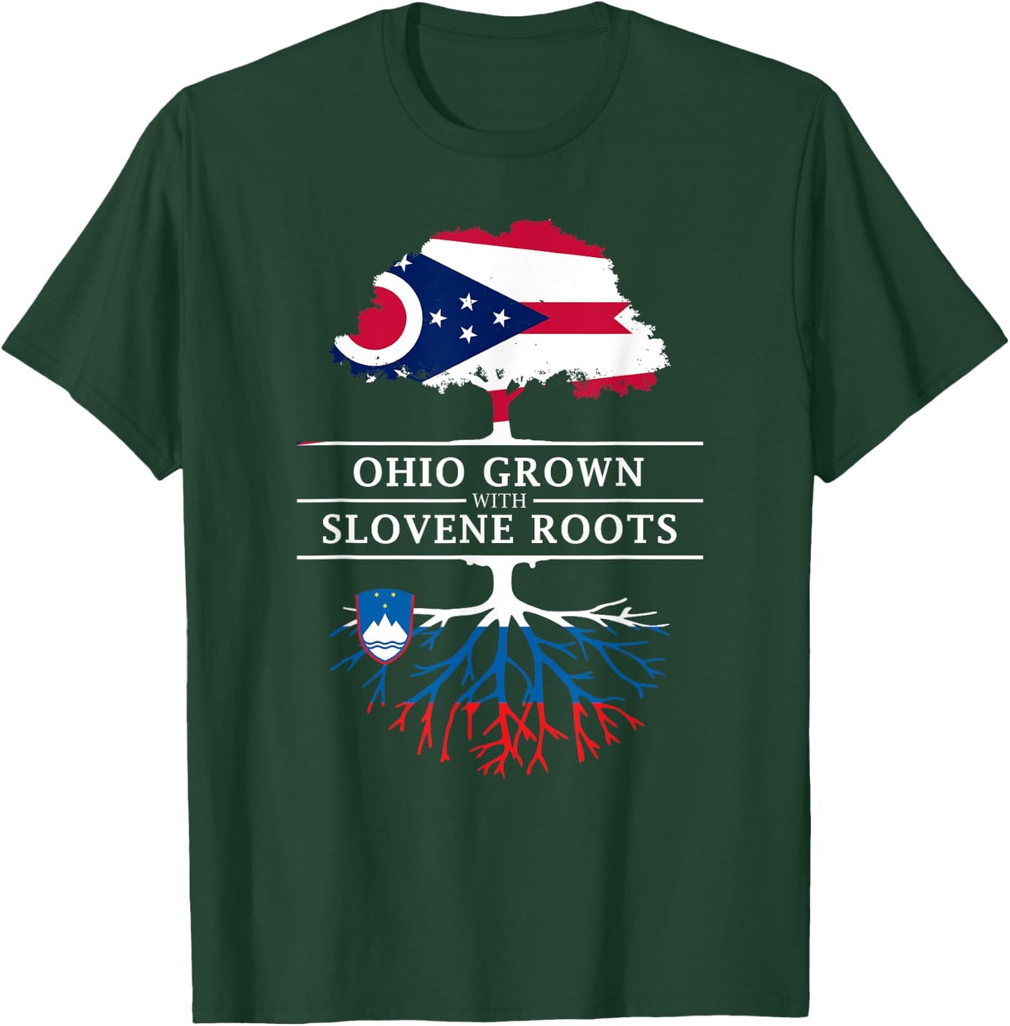 Ohio Grown with Slovenian Roots - Slovenia T-Shirt - T-Shirt | Forest