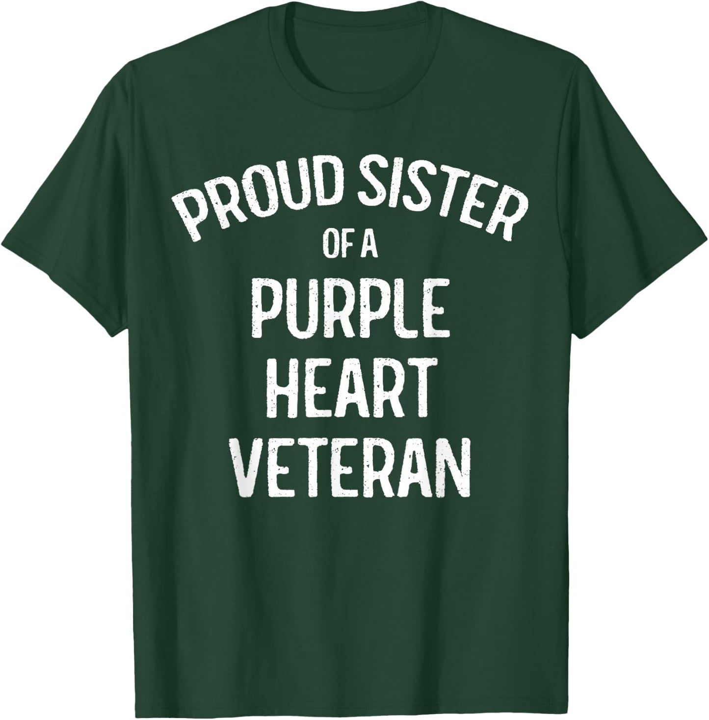 Sister of Purple Heart Veteran Shirt Proud Military Family T-Shirt - T-Shirt | Forest