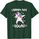 Library Aide Squad Dabbing Unicorn Library Aide T Shirt T-Shirt - T-Shirt | Forest